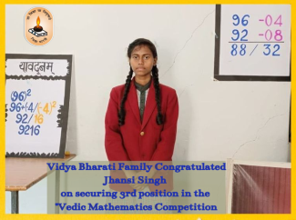 Jhansi Singh, secured 3rd place in  "Vedic Mathematics competition"